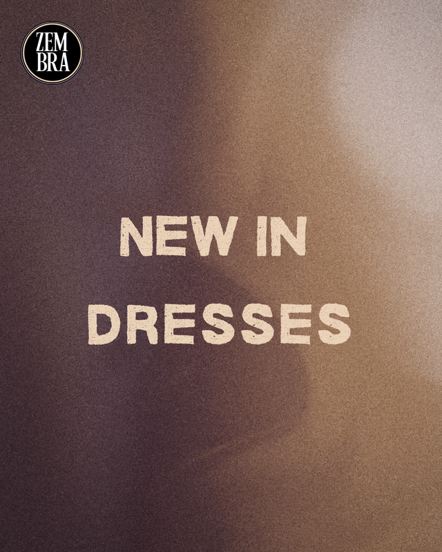 Zembra's Dresses
